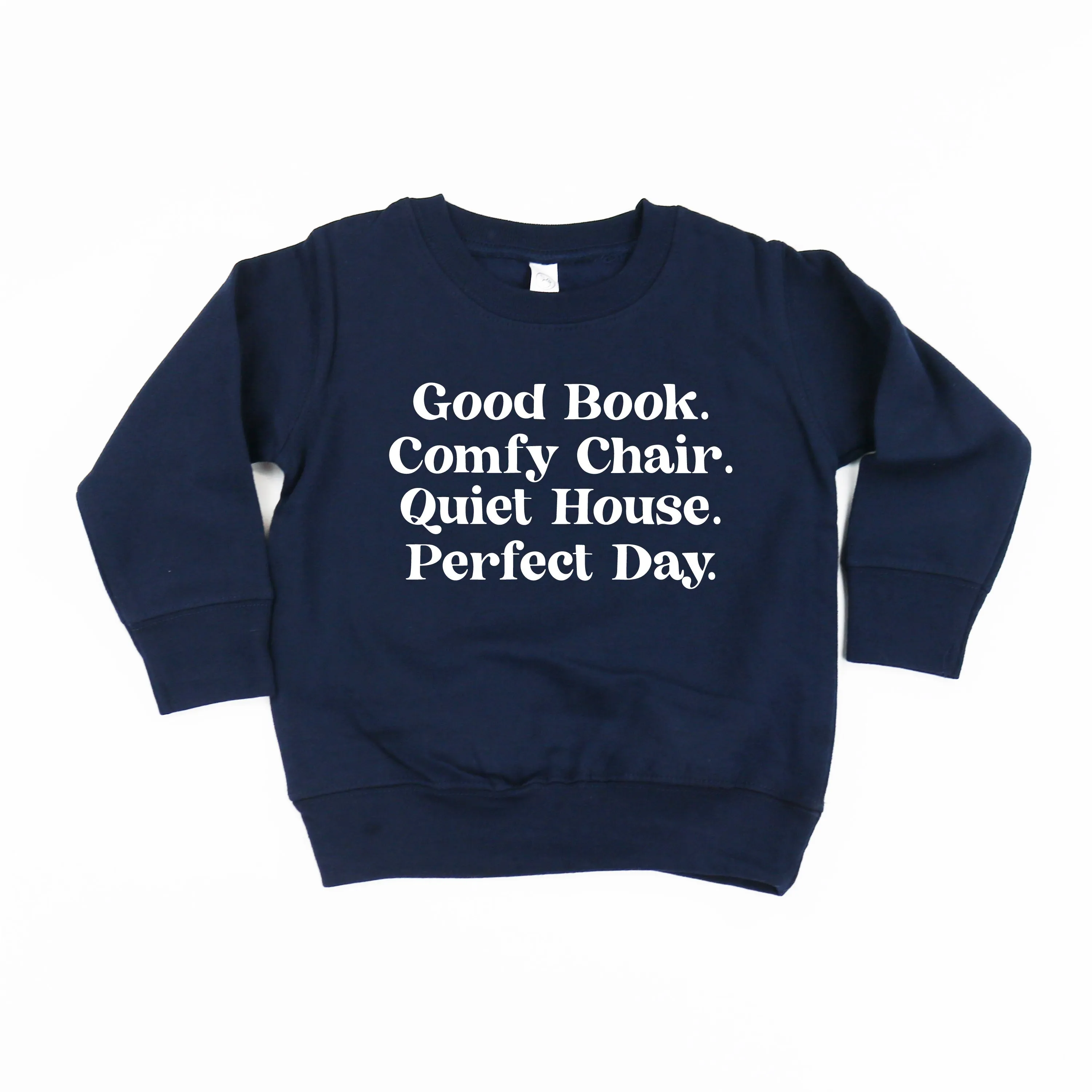 Good Book. Comfy Chair. Quiet House. Perfect Day. - Child Sweater