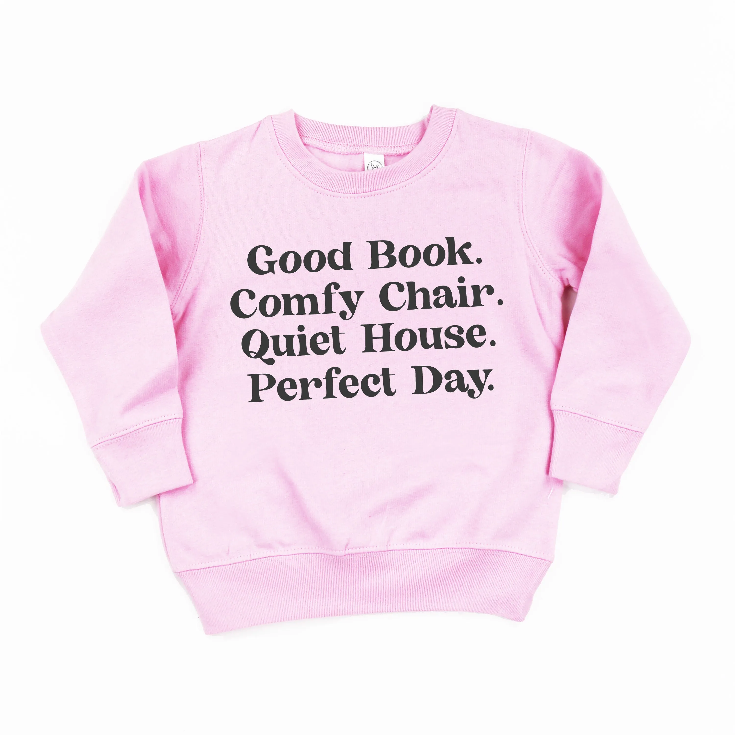 Good Book. Comfy Chair. Quiet House. Perfect Day. - Child Sweater