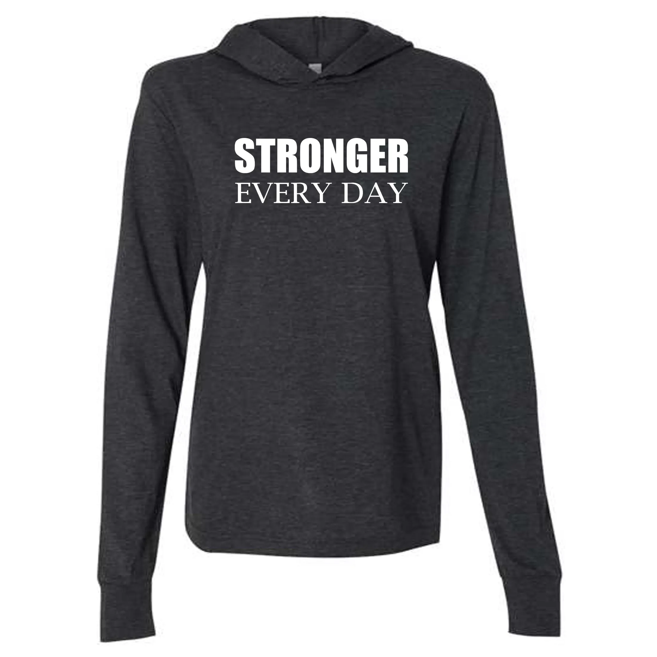 STRONGER EVERY DAY | Hoodie T-Shirt